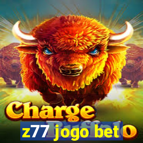z77 jogo bet